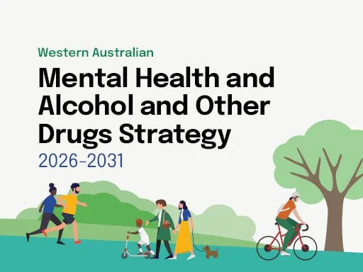 New Strategy to guide Western Australia’s Mental Health and Alcohol and Other Drugs systems transformation