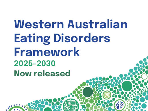 Western Australian Eating Disorders Framework 2025-2030 | Mental Health ...