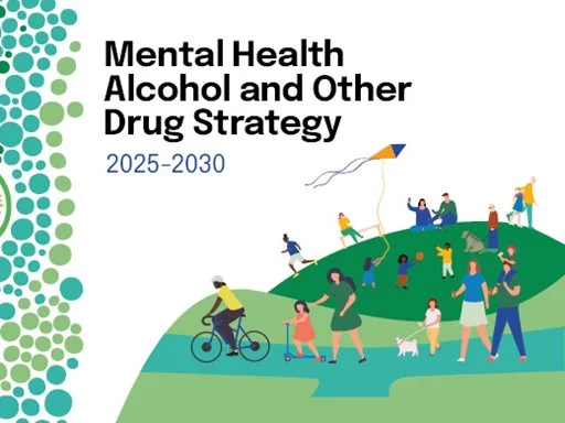 Mental Health and Alcohol and Other Drugs Strategy 2025-2030