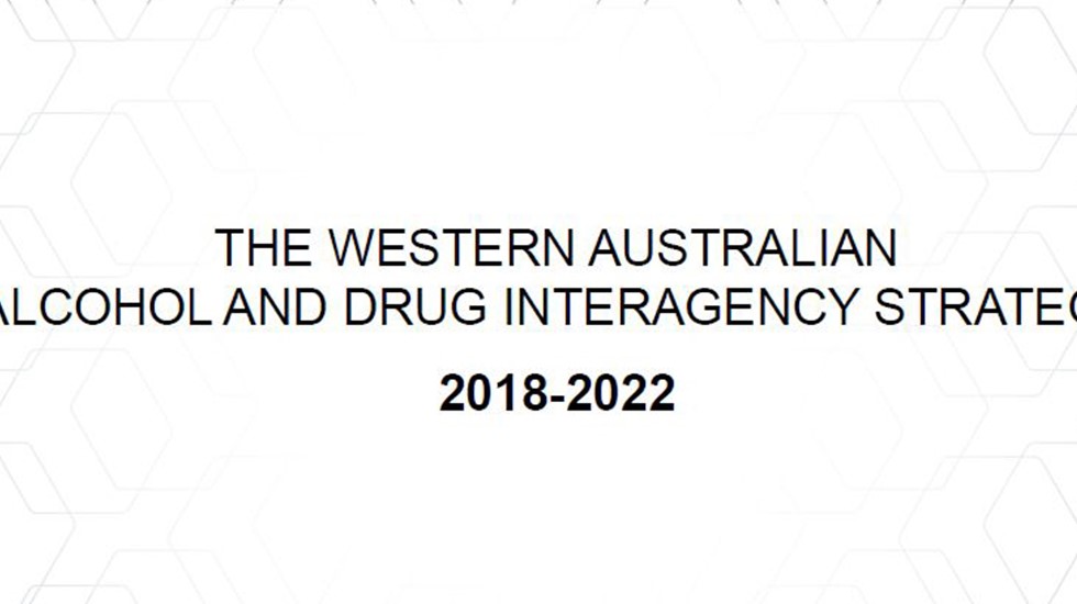 The Western Australian Alcohol and Drug Interagency Strategy