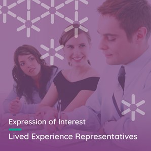 Three people sitting at a desk. text reads Expression of Interest - Lived Experience representatives