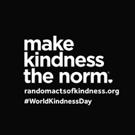 text graphic reads: Make kindness the norm. randomactsofkindness.org #WorldKindnessDay