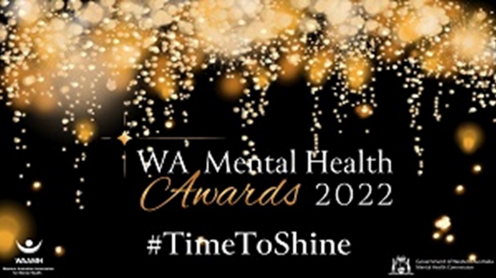 Text reads: WA Mental Health Awards 2022, #TimeToShine