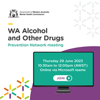 Computer screen with text: WA alcohol and other drugs prevention network meeting - Thursday 29 June 2023